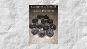 Examples of Mental Health Problems
